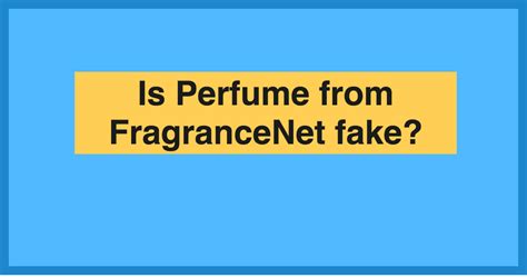 fake perfume fragrance net|fragrancenet complaints.